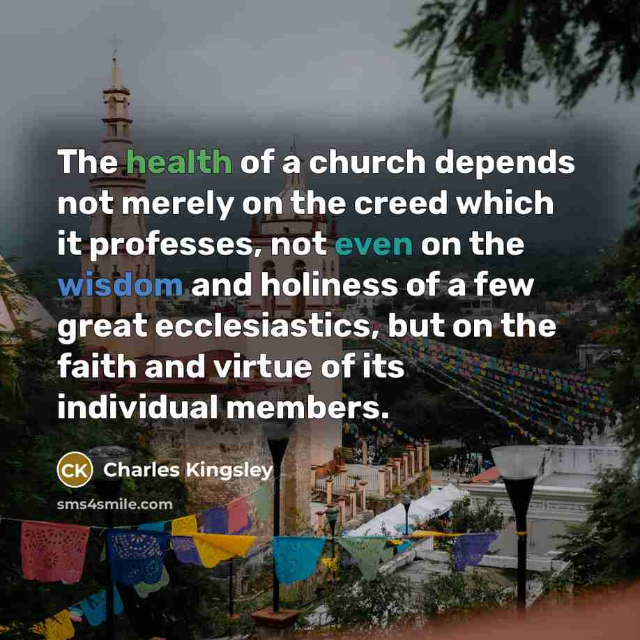 “The health of a church depends not merely on the…” quote by Charles Kingsley