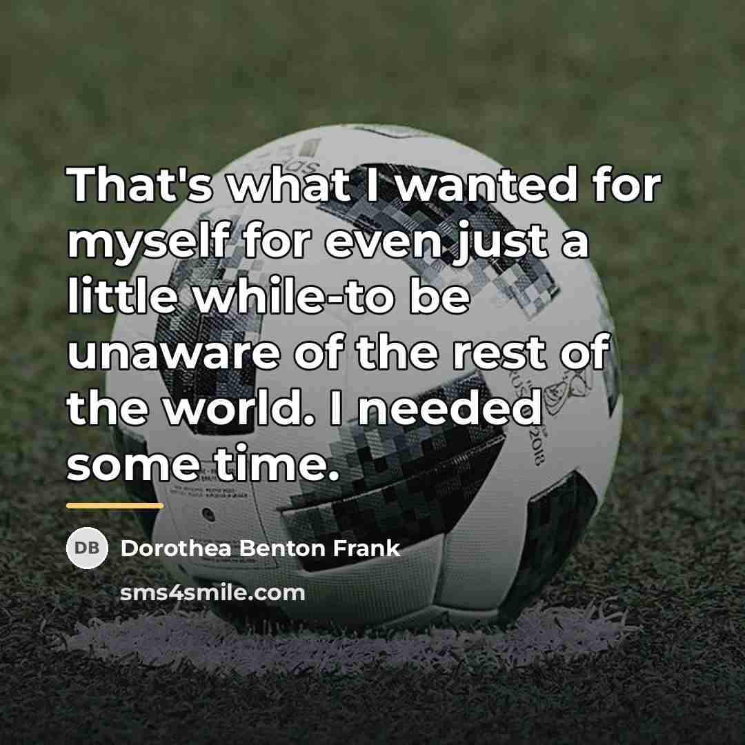 “That's what I wanted for myself for even just a…” quote by Dorothea Benton Frank