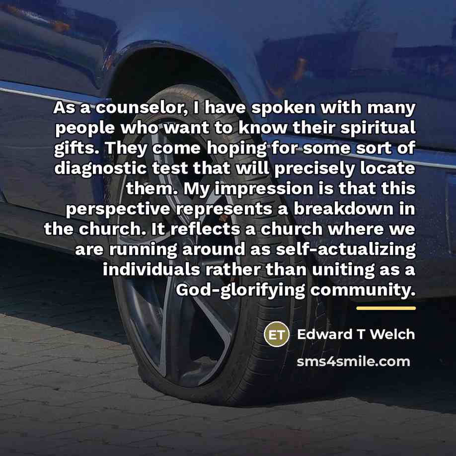 “As a counselor, I have spoken with many people who…” quote by Edward T Welch
