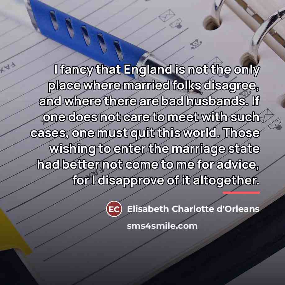 “I fancy that England is not the only place where…” quote by Elisabeth Charlotte d'Orleans