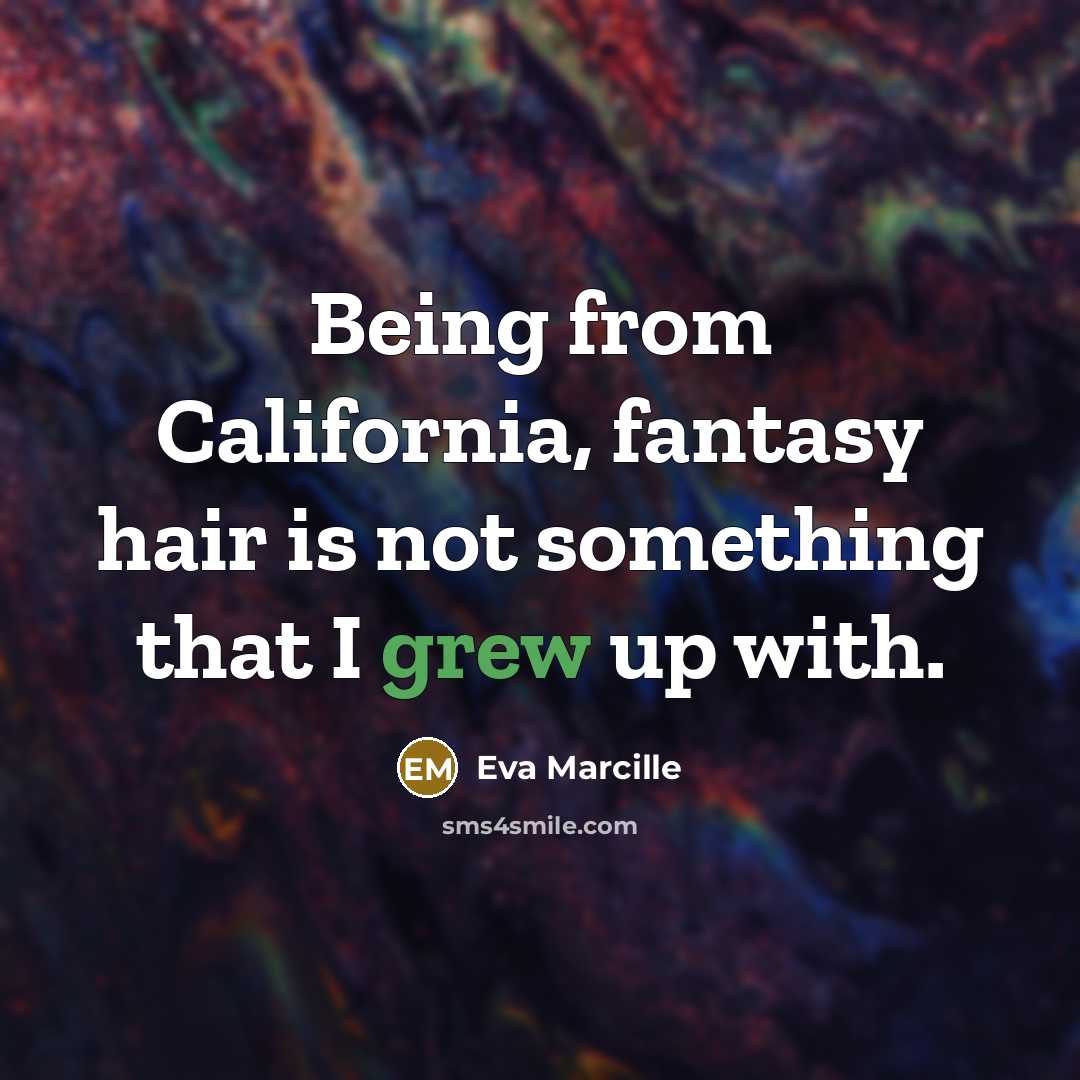 “Being from California, fantasy hair is not something that I…” quote by Eva Marcille