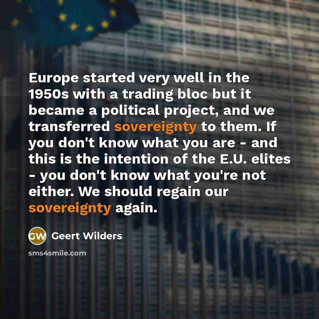 “Europe started very well in the 1950s with a trading…” quote by Geert Wilders