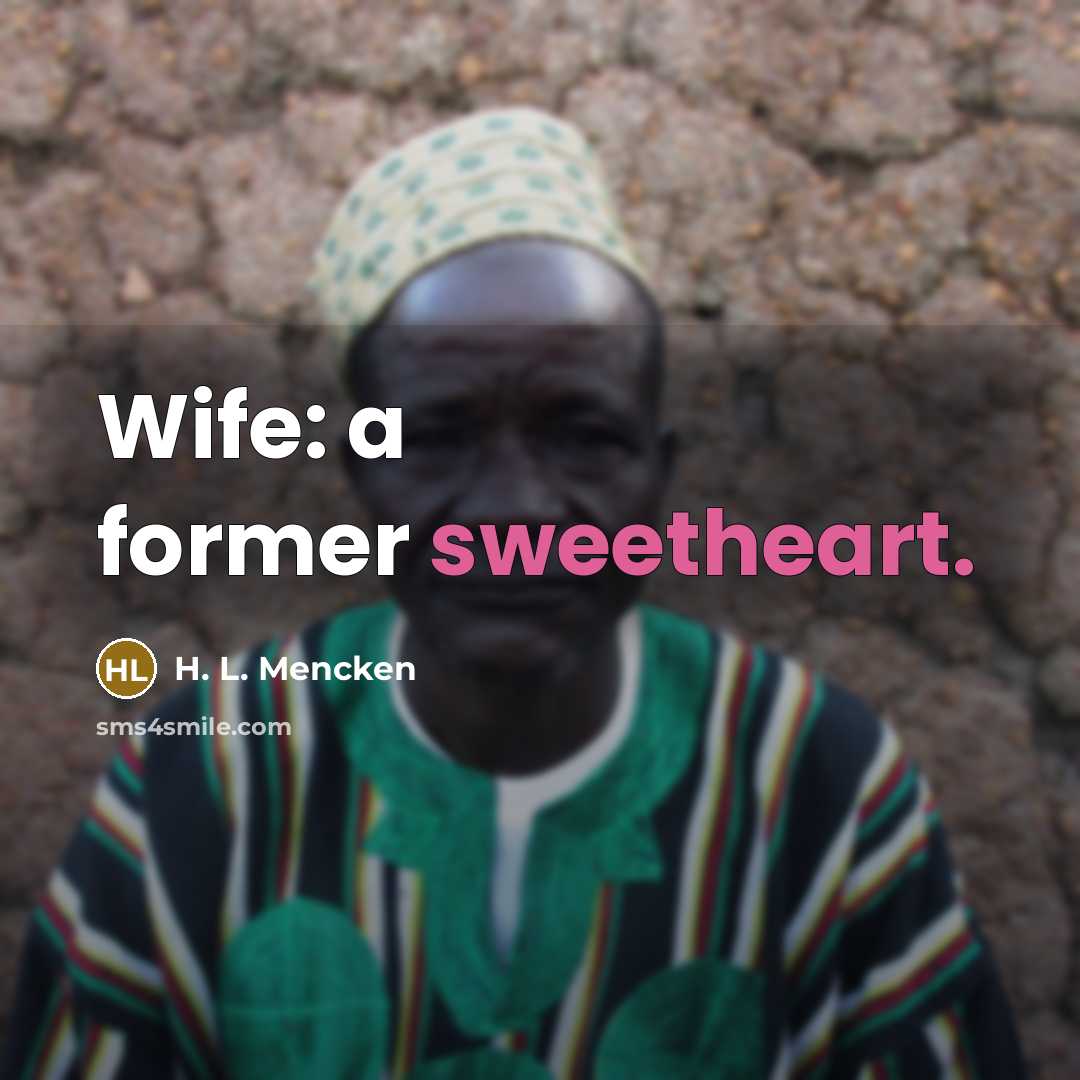 “Wife: a former sweetheart.…” quote by H. L. Mencken