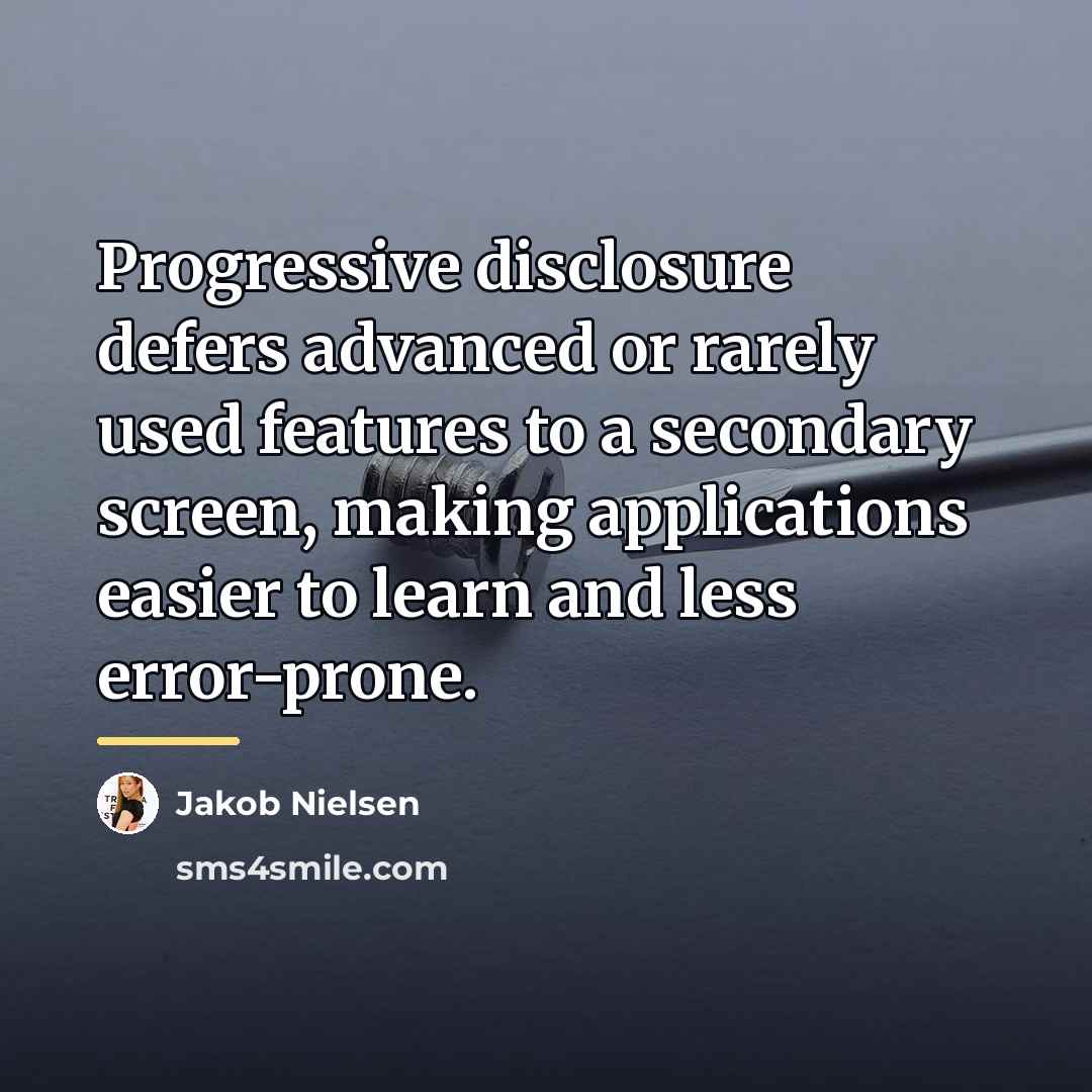 “Progressive disclosure defers advanced or rarely used features to a…” quote by Jakob Nielsen
