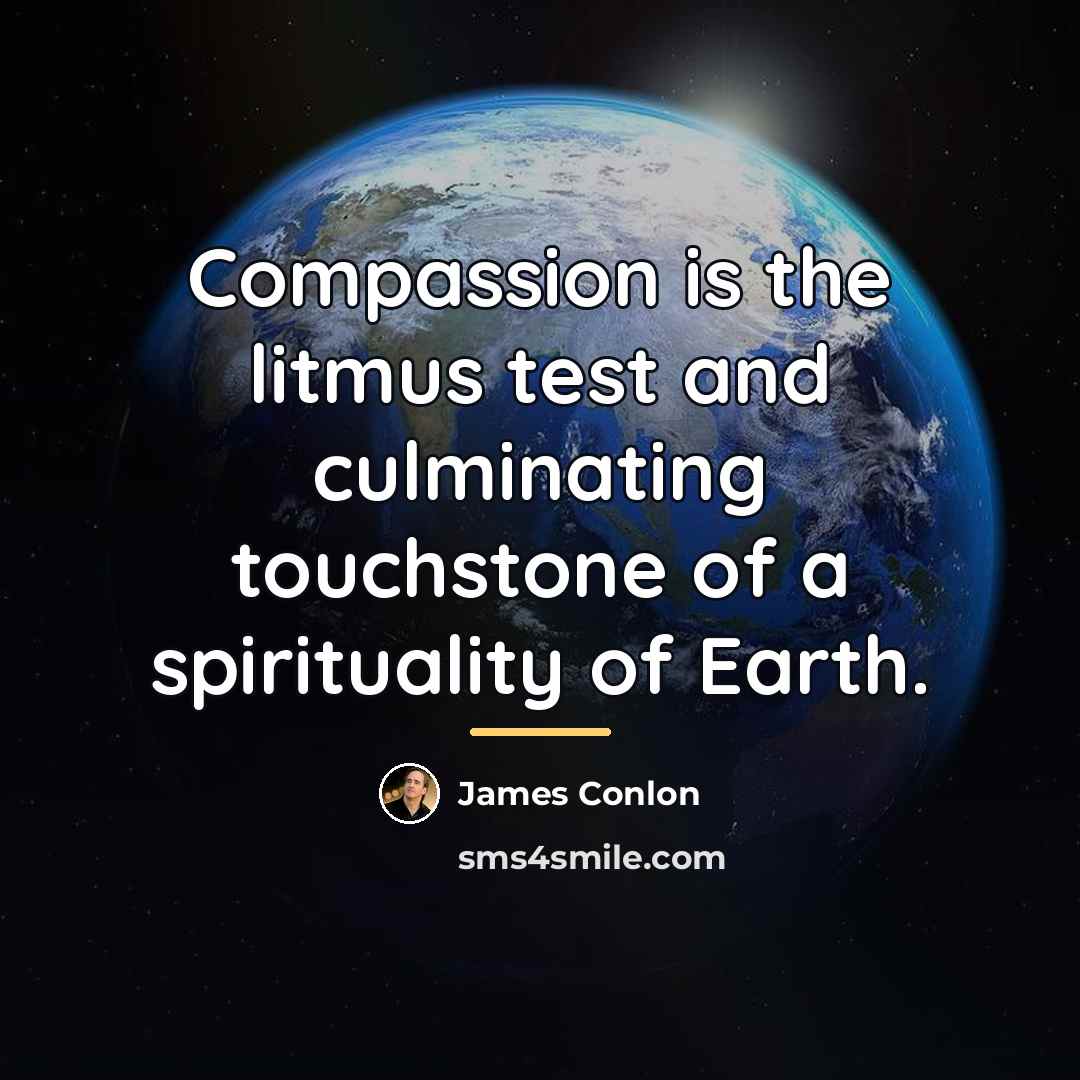 “Compassion is the litmus test and culminating touchstone of a…” quote by James Conlon