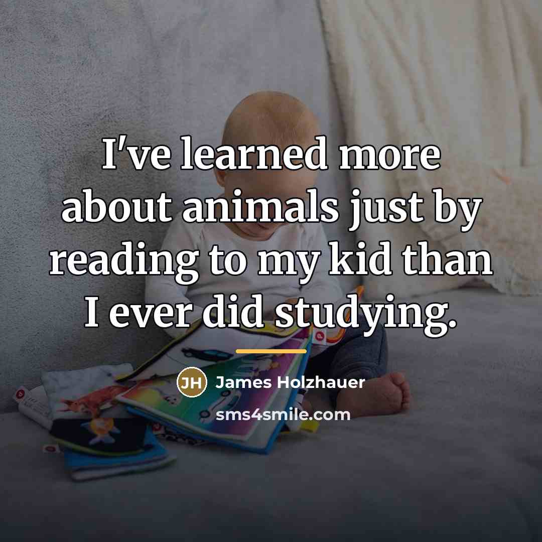 “I've learned more about animals just by reading to my…” quote by James Holzhauer