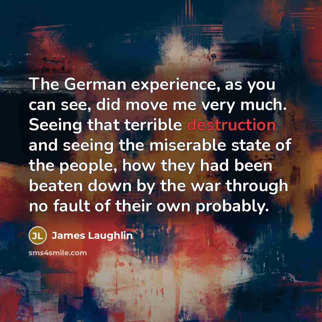 “The German experience, as you can see, did move me…” quote by James Laughlin