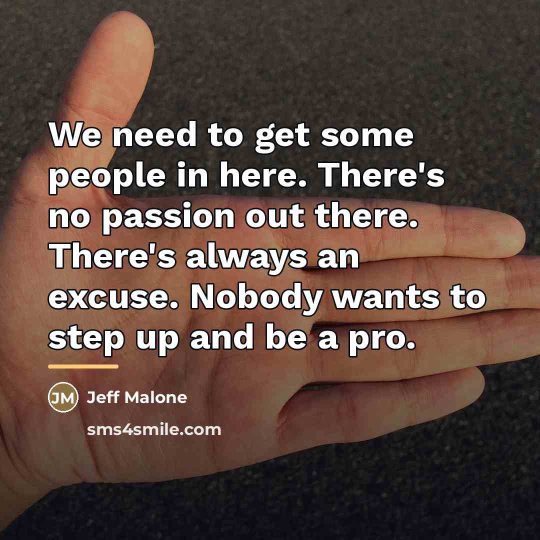 “We need to get some people in here. There's no…” quote by Jeff Malone