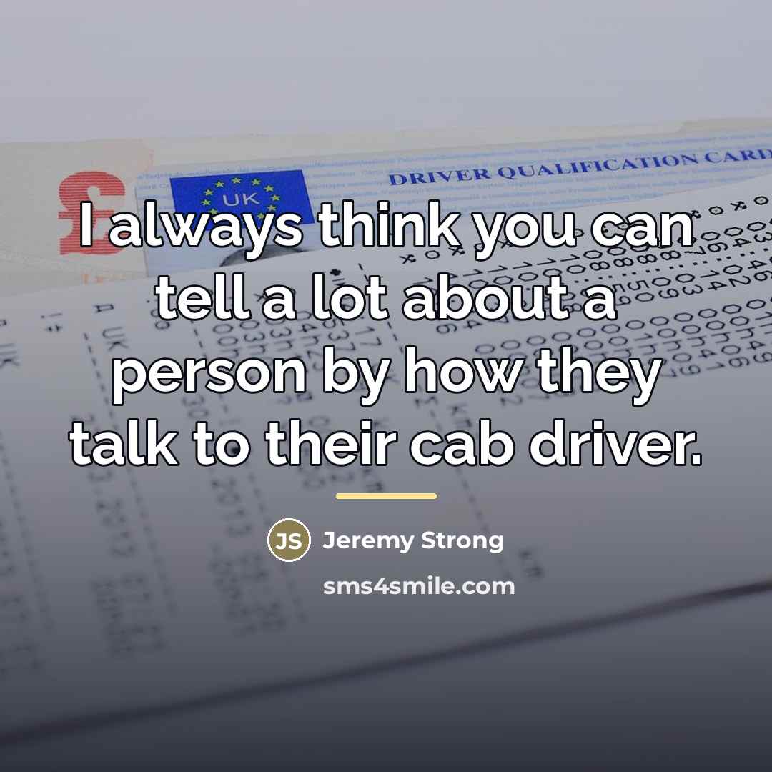 “I always think you can tell a lot about a…” quote by Jeremy Strong