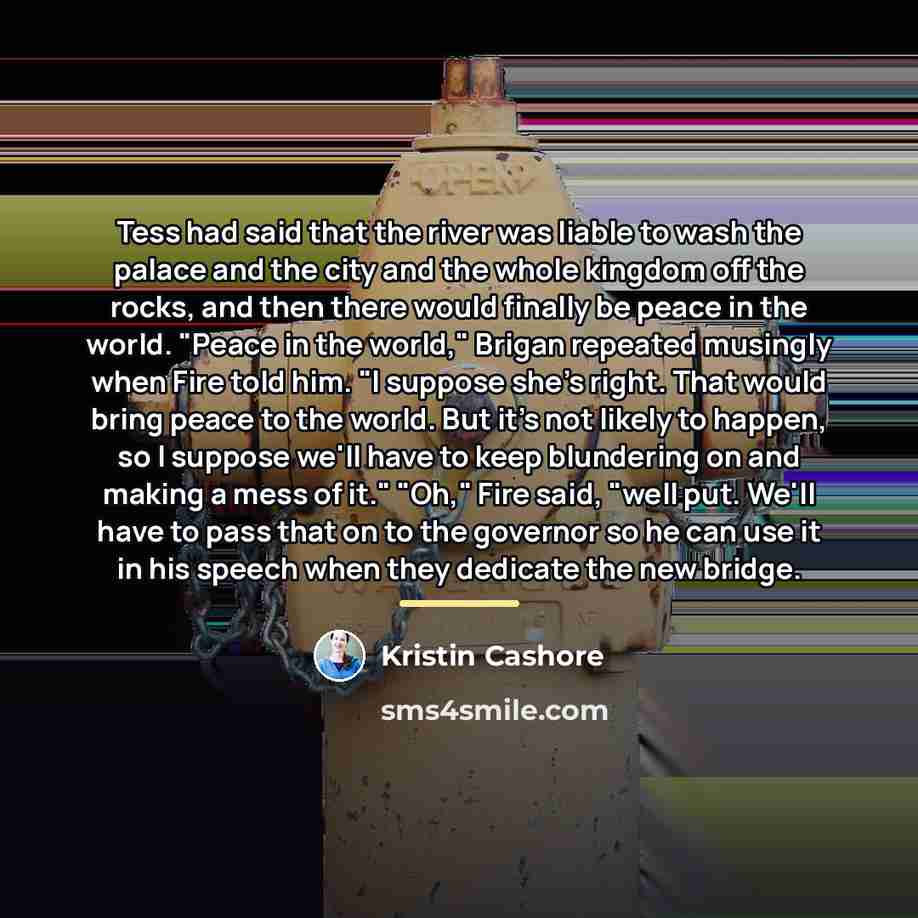 “Tess had said that the river was liable to wash…” quote by Kristin Cashore