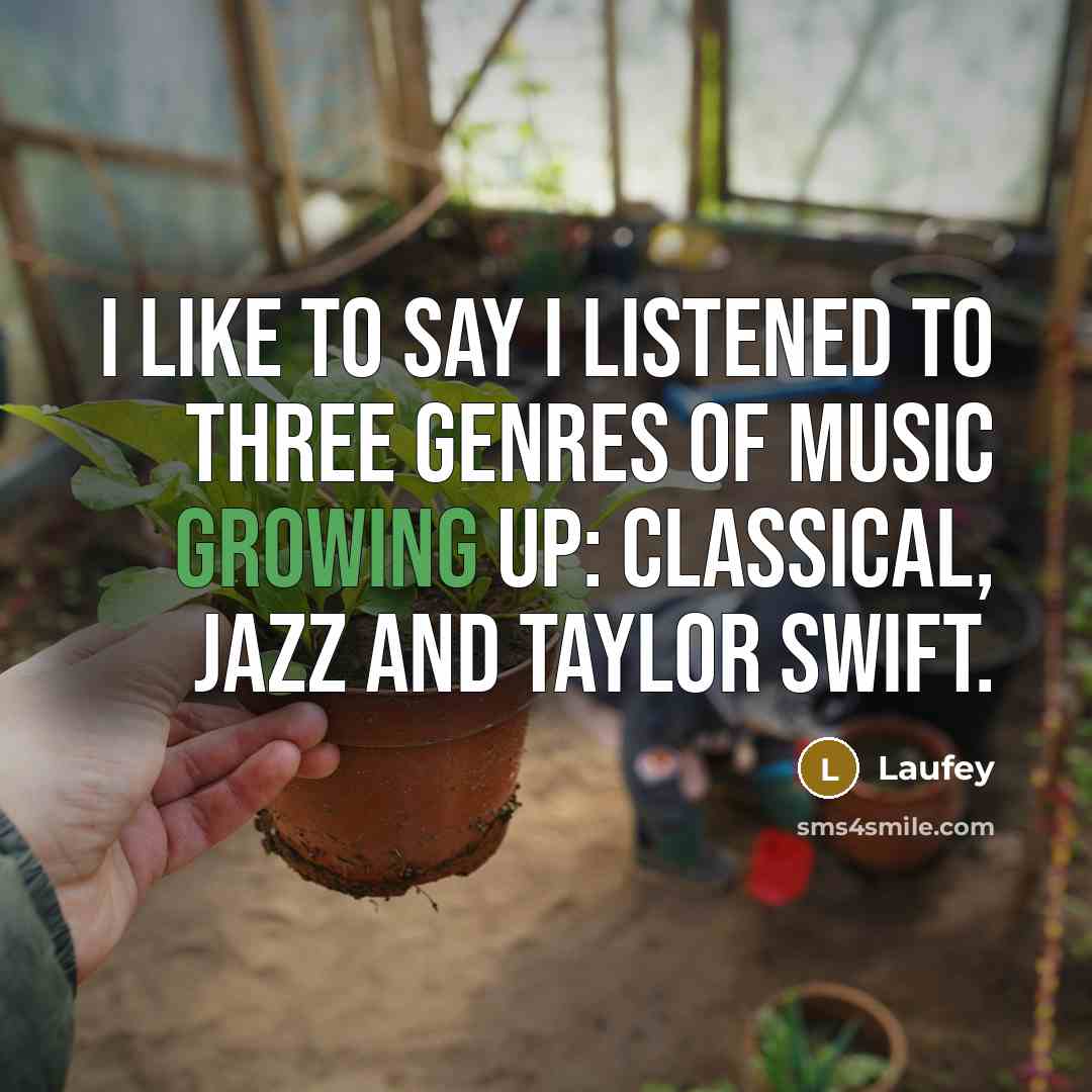 “I like to say I listened to three genres of…” quote by Laufey