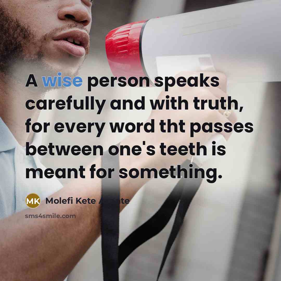 “A wise person speaks carefully and with truth, for every…” quote by Molefi Kete Asante