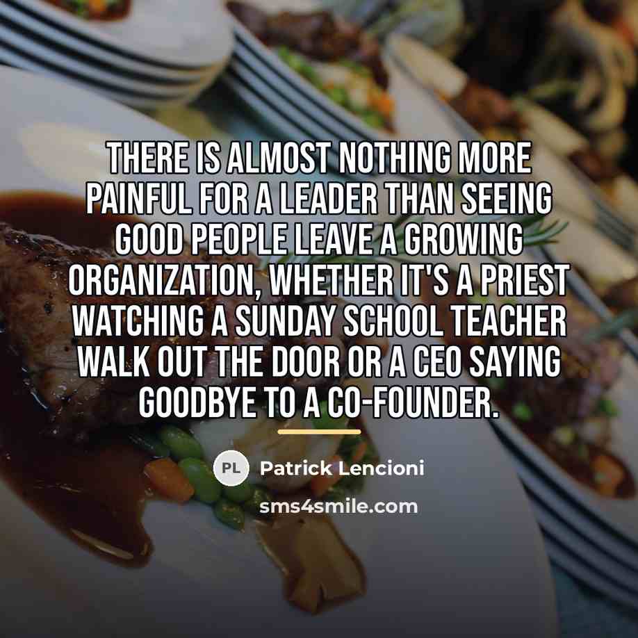 “There is almost nothing more painful for a leader than…” quote by Patrick Lencioni