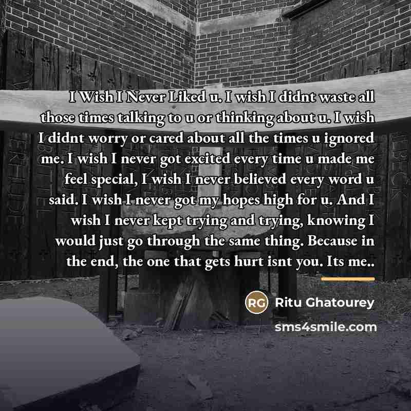 “I Wish I Never Liked u. I wish I didnt…” quote by Ritu Ghatourey
