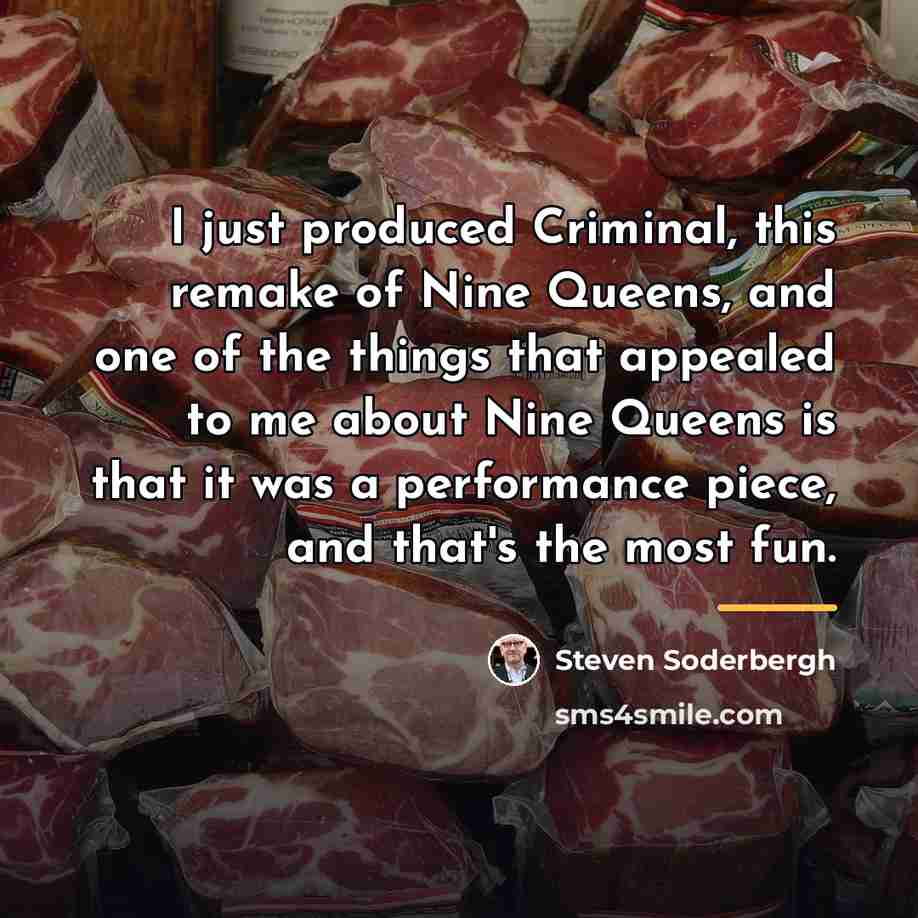 “I just produced Criminal, this remake of Nine Queens, and…” quote by Steven Soderbergh