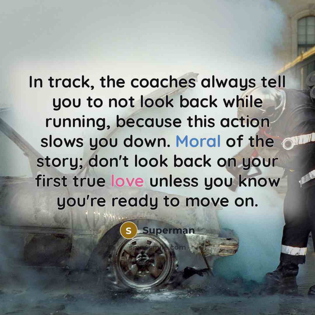 “In track, the coaches always tell you to not look…” quote by Superman