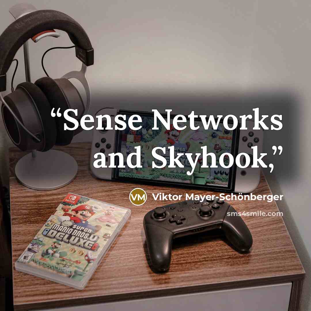 “Sense Networks and Skyhook,” quote by Viktor Mayer-Schönberger