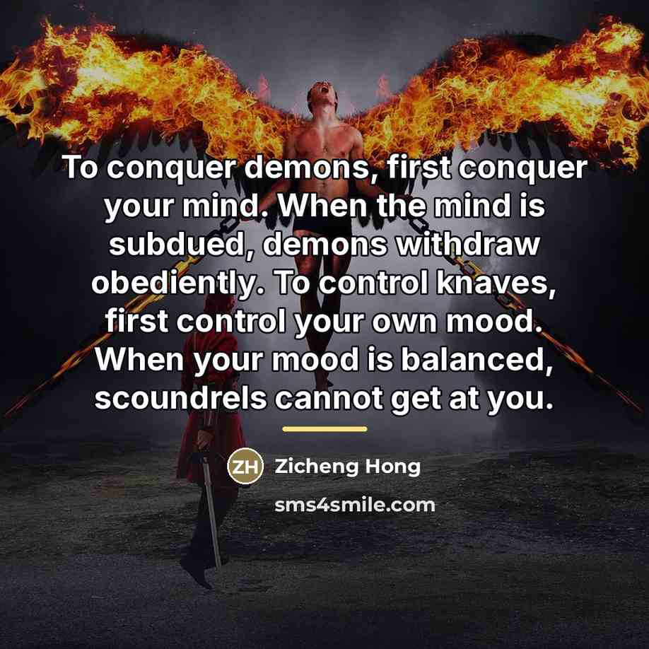 “To conquer demons, first conquer your mind. When the mind…” quote by Zicheng Hong