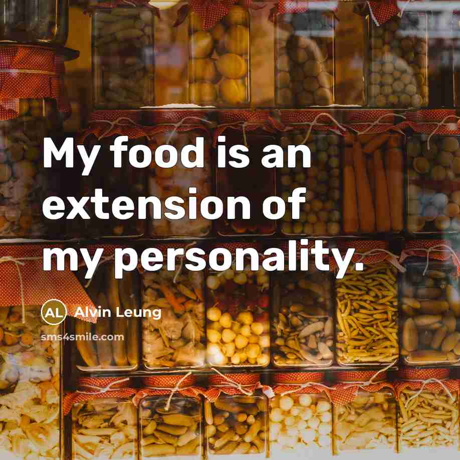 “My food is an extension of my personality.…” quote by Alvin Leung