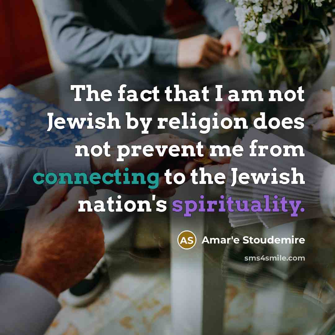 “The fact that I am not Jewish by religion does…” quote by Amar'e Stoudemire