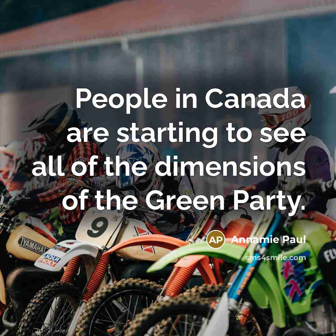 “People in Canada are starting to see all of the…” quote by Annamie Paul