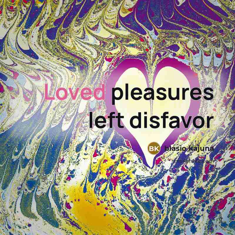 “Loved pleasures left disfavor…” quote by Blasio Kajuna