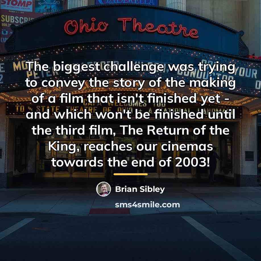 “The biggest challenge was trying to convey the story of…” quote by Brian Sibley