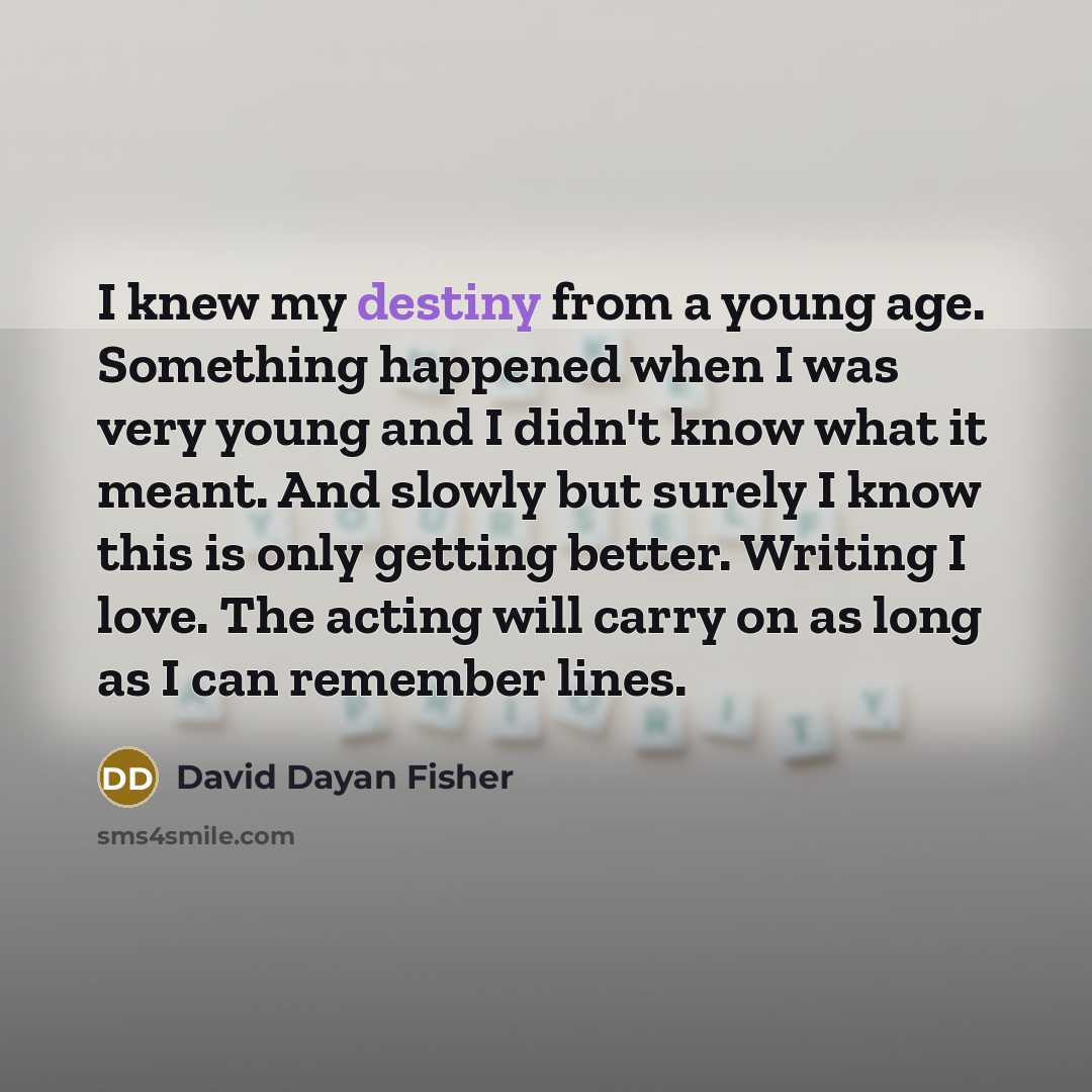 “I knew my destiny from a young age. Something happened…” quote by David Dayan Fisher