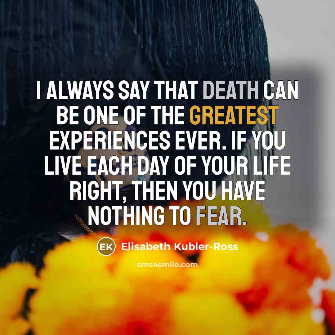 “I always say that death can be one of the…” quote by Elisabeth Kubler-Ross