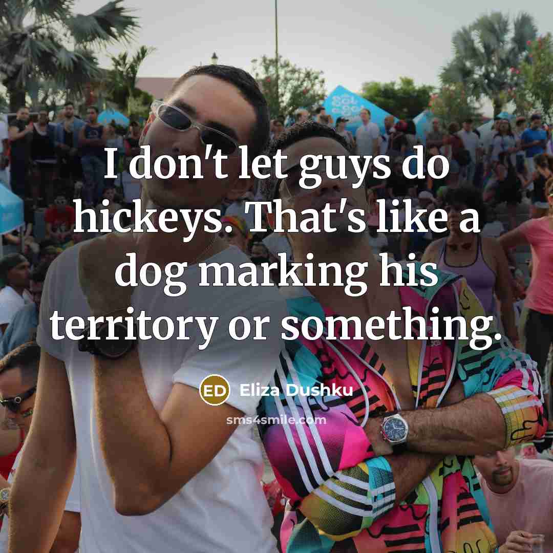“I don't let guys do hickeys. That's like a dog…” quote by Eliza Dushku