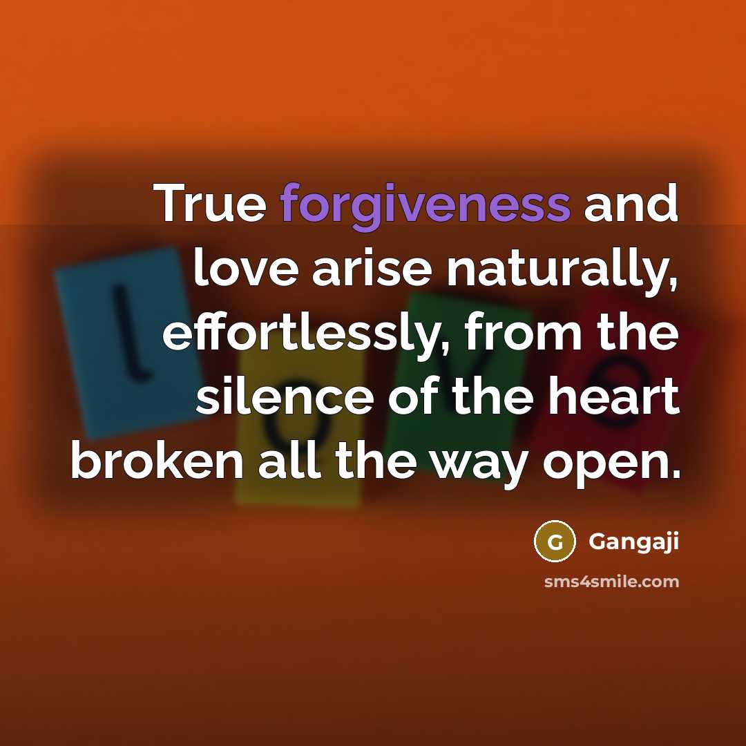 “True forgiveness and love arise naturally, effortlessly, from the silence…” quote by Gangaji