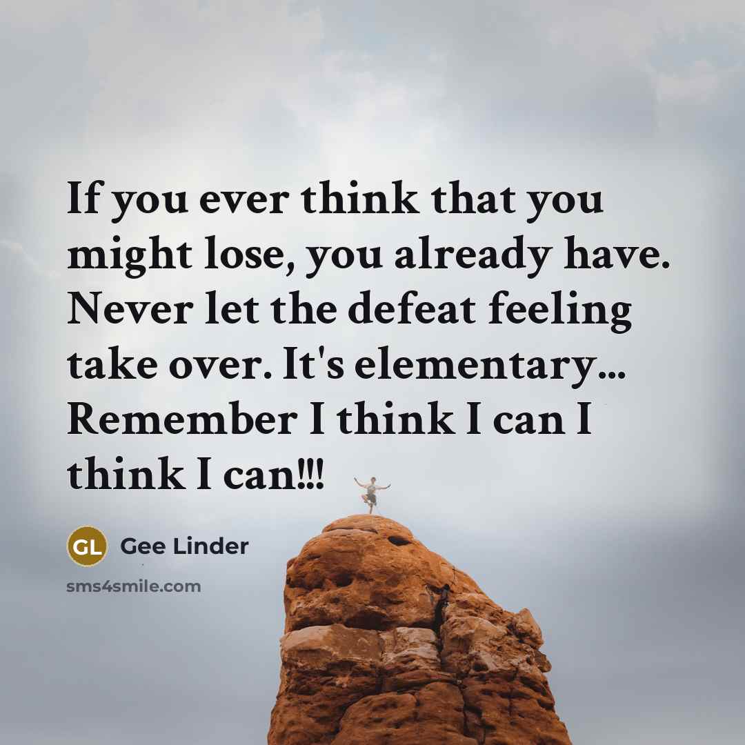 “If you ever think that you might lose, you already…” quote by Gee Linder