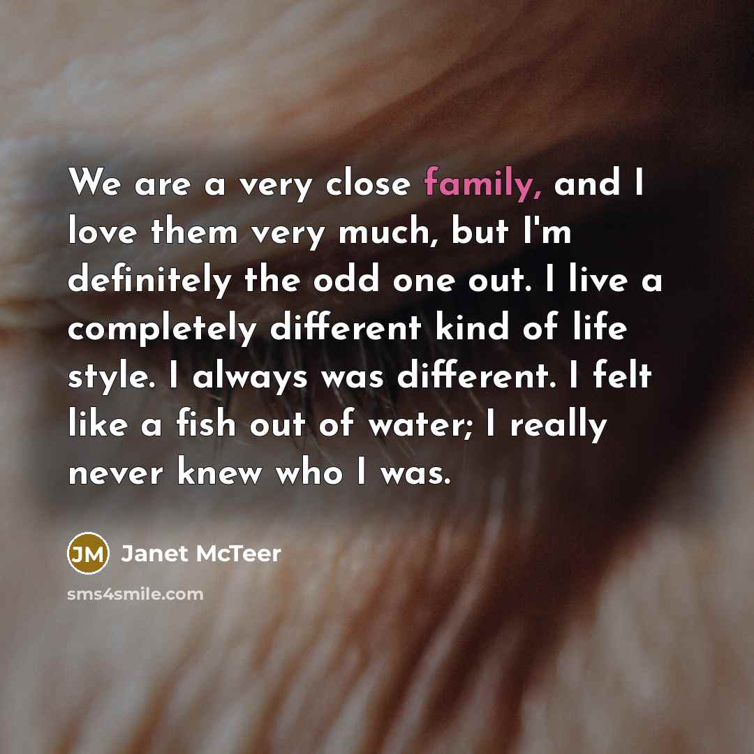 “We are a very close family, and I love them…” quote by Janet McTeer