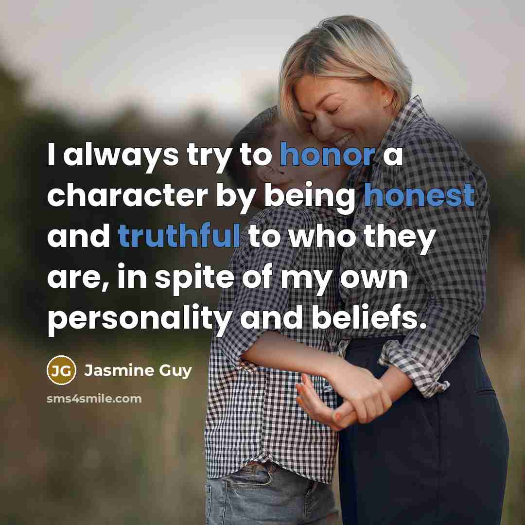 “I always try to honor a character by being honest…” quote by Jasmine Guy