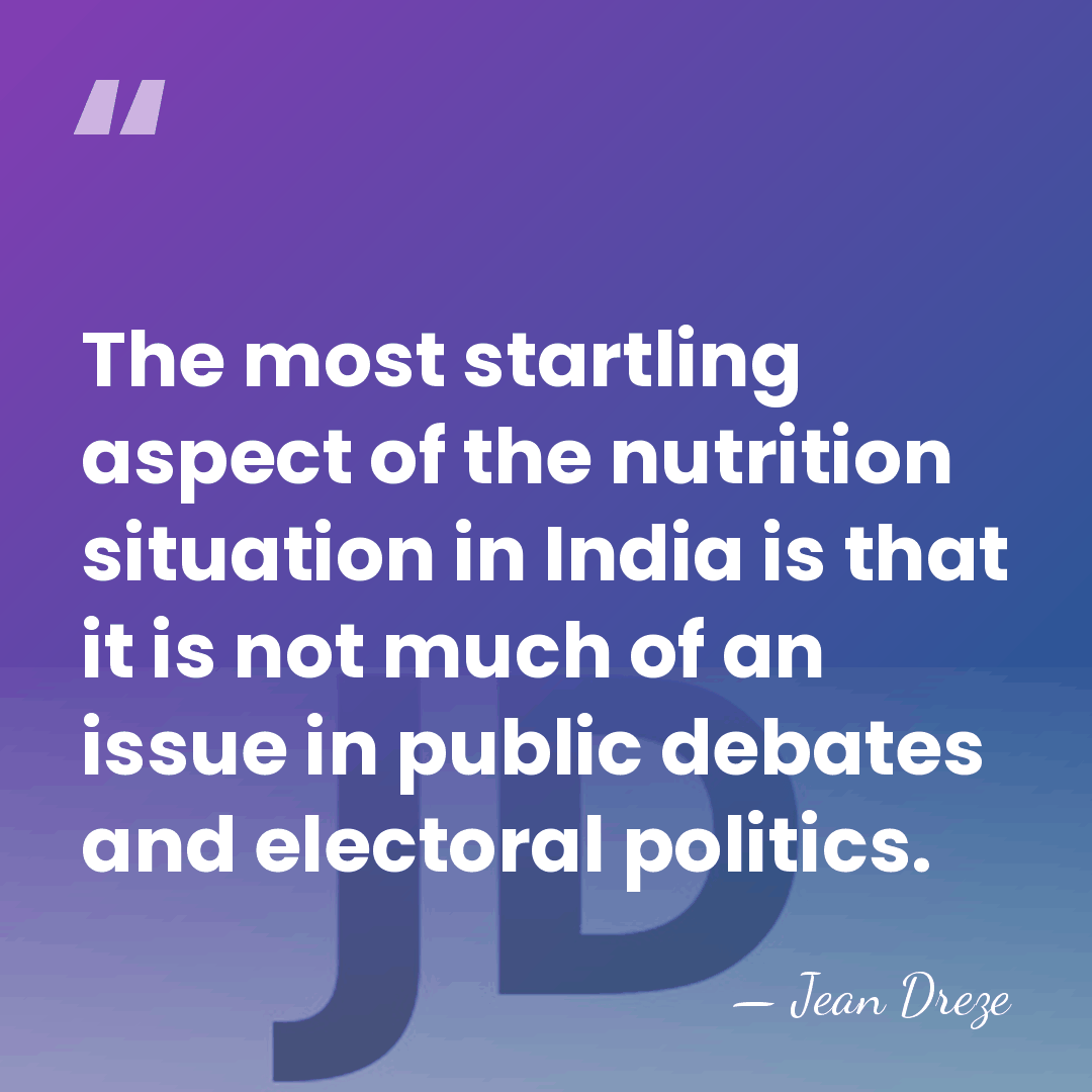 The most startling aspect of the nutrition situation in India is that&hellip; - Jean Dreze