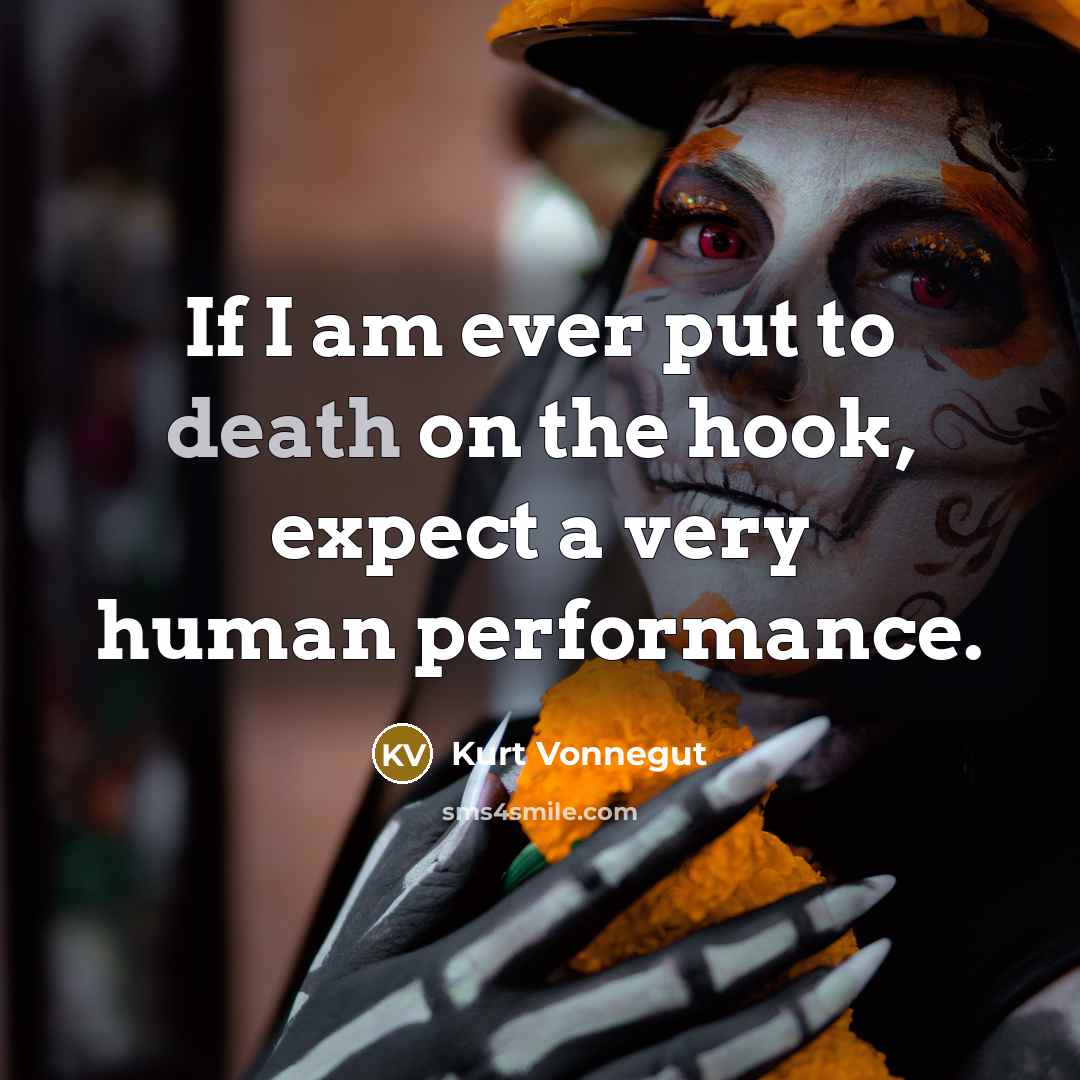 “If I am ever put to death on the hook,…” quote by Kurt Vonnegut