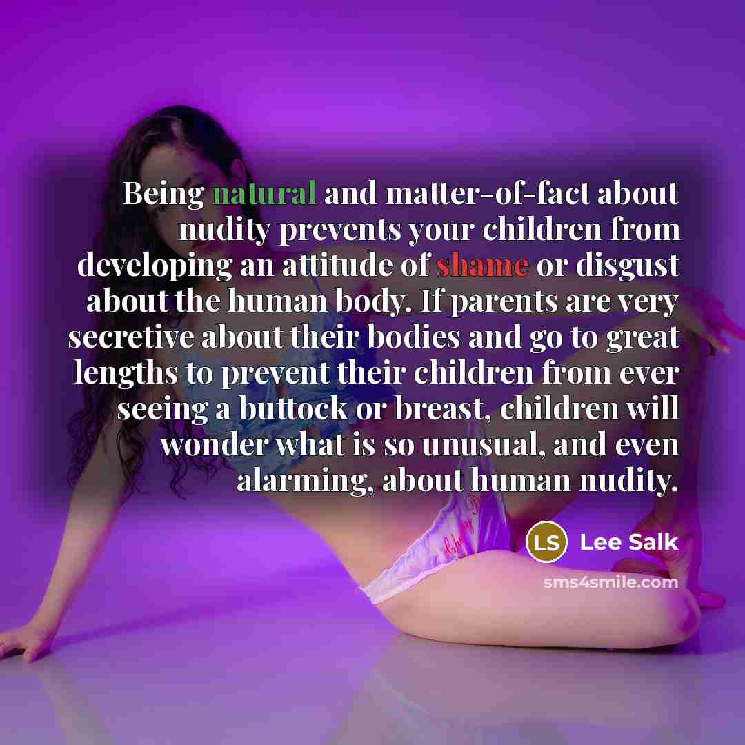 “Being natural and matter-of-fact about nudity prevents your children from…” quote by Lee Salk