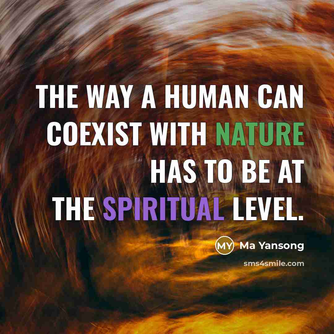 “The way a human can coexist with nature has to…” quote by Ma Yansong