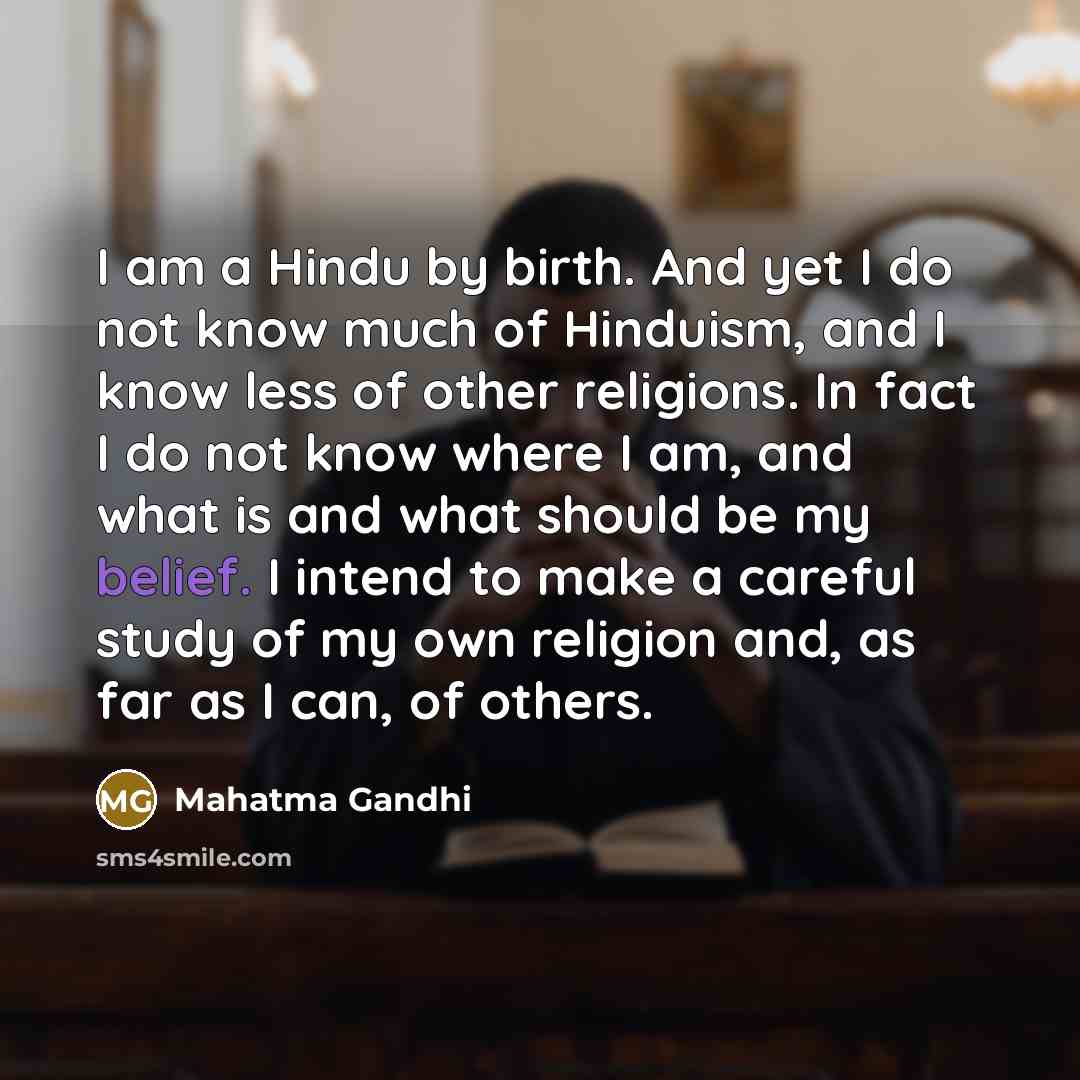 “I am a Hindu by birth. And yet I do…” quote by Mahatma Gandhi