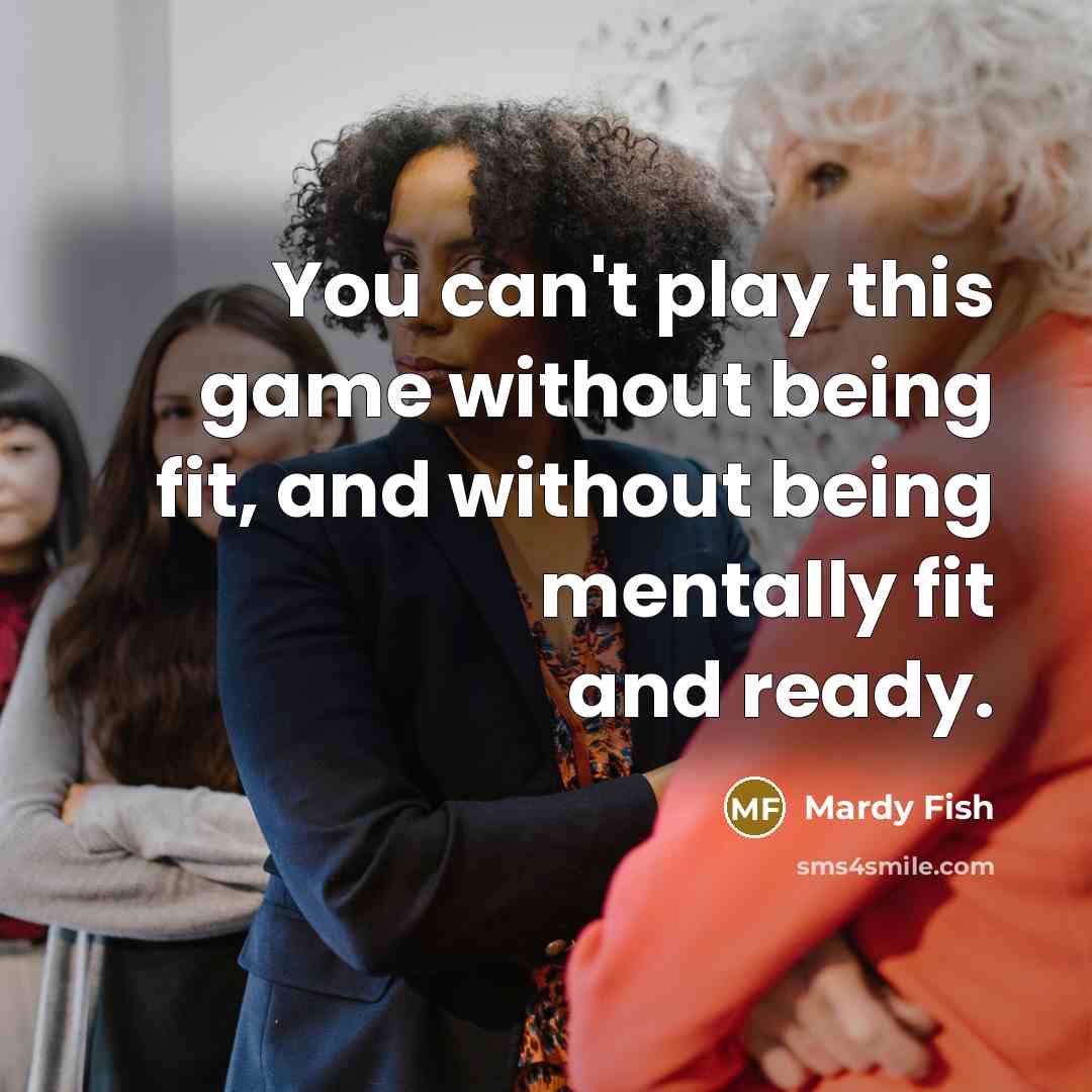 “You can't play this game without being fit, and without…” quote by Mardy Fish
