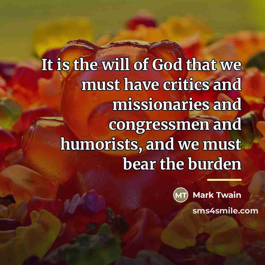 “It is the will of God that we must have…” quote by Mark Twain
