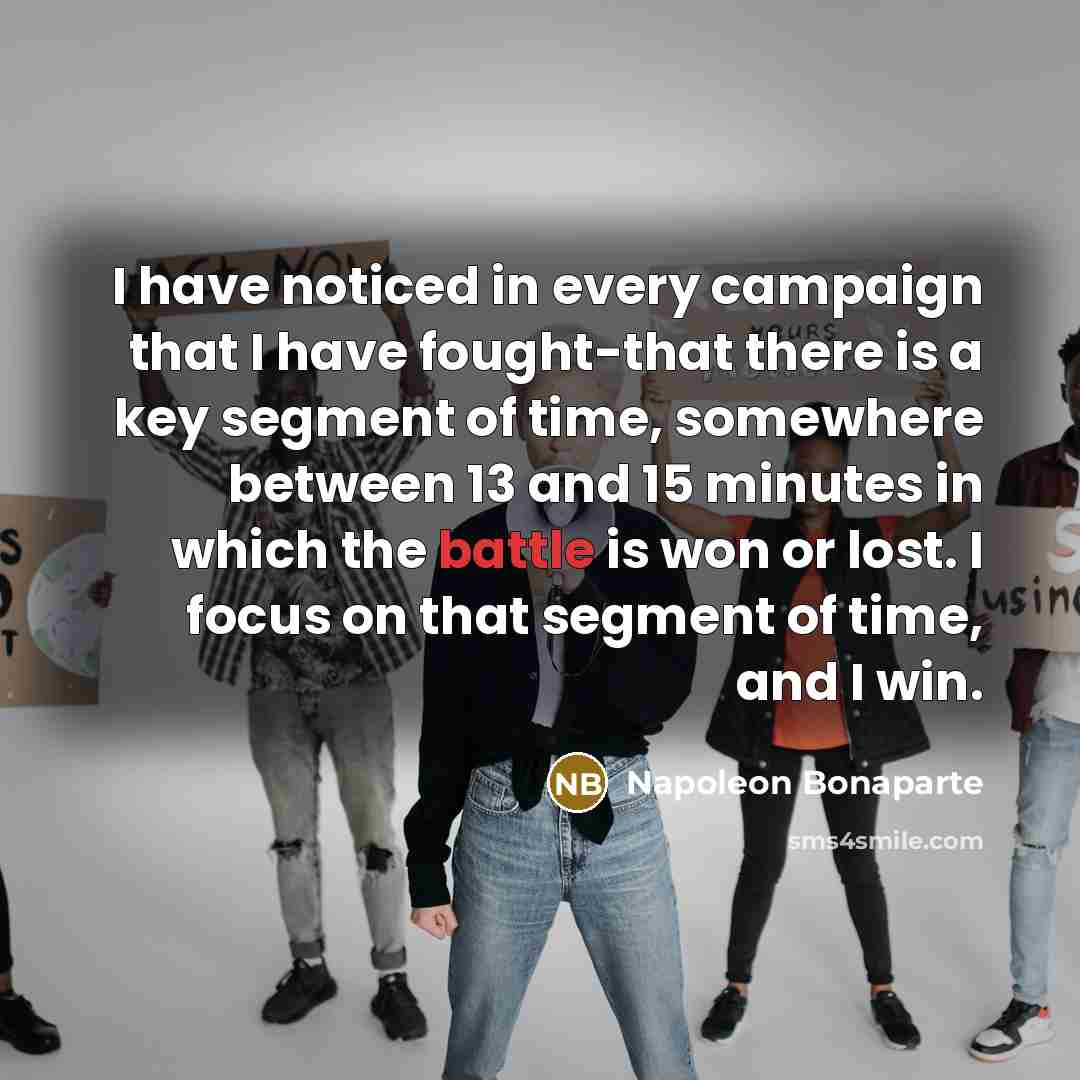 “I have noticed in every campaign that I have fought-that…” quote by Napoleon Bonaparte