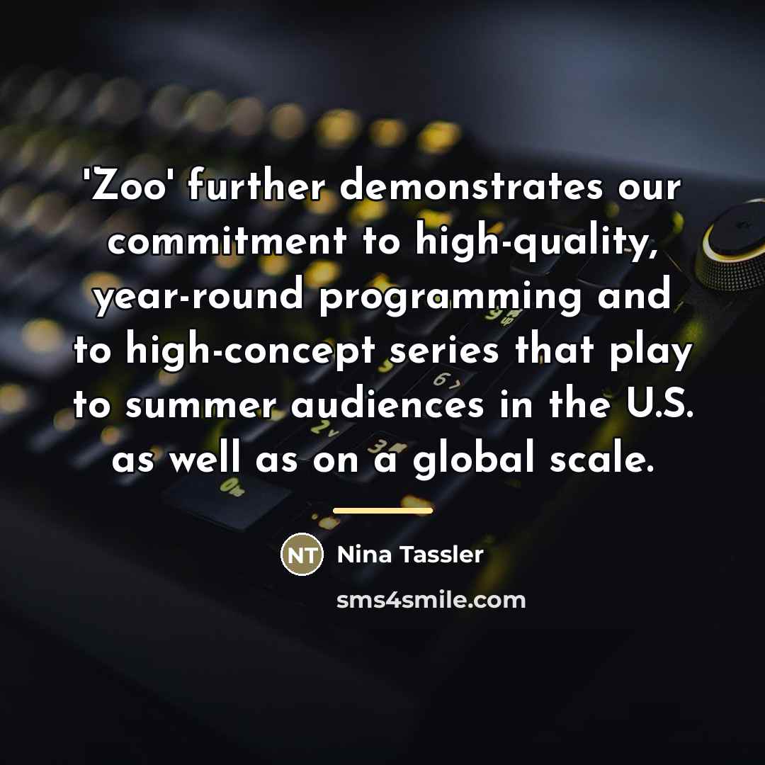 “'Zoo' further demonstrates our commitment to high-quality, year-round programming and…” quote by Nina Tassler