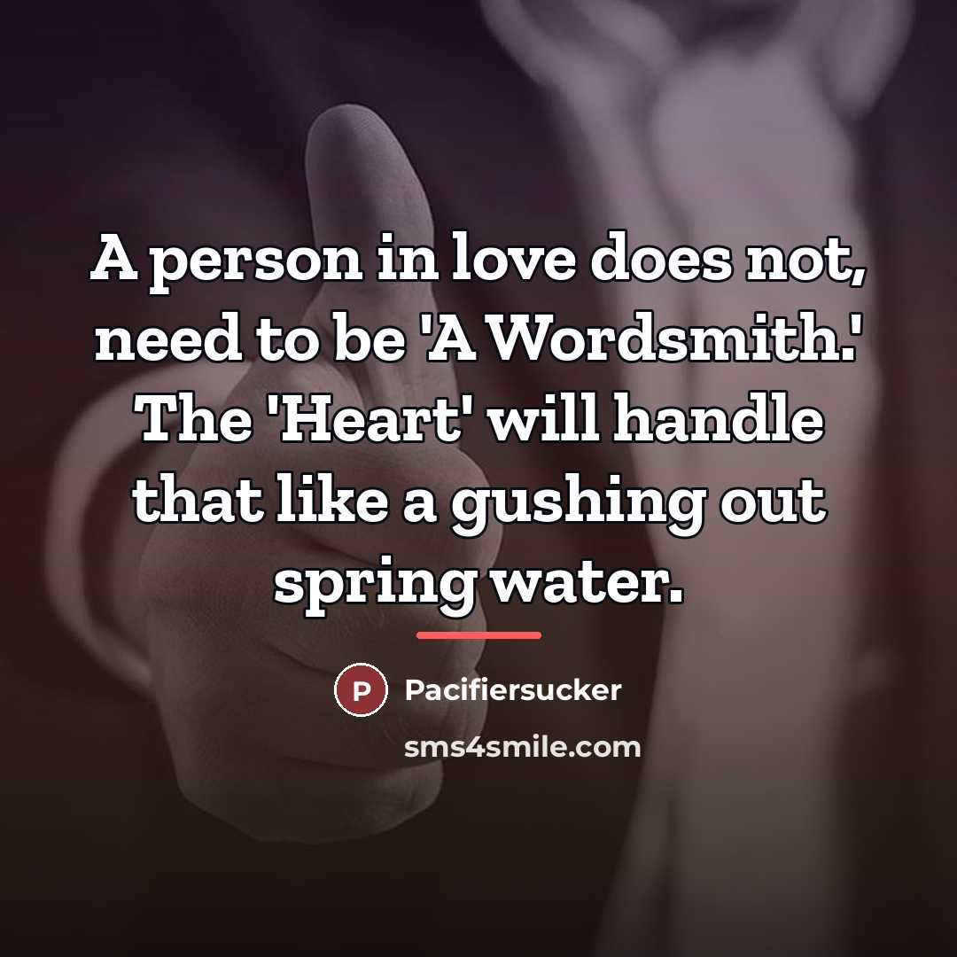 “A person in love does not, need to be 'A…” quote by Pacifiersucker