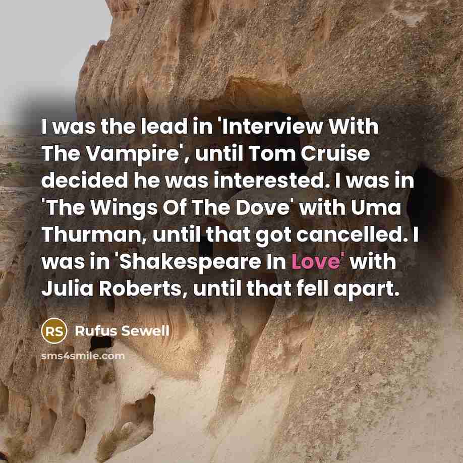 “I was the lead in 'Interview With The Vampire', until…” quote by Rufus Sewell
