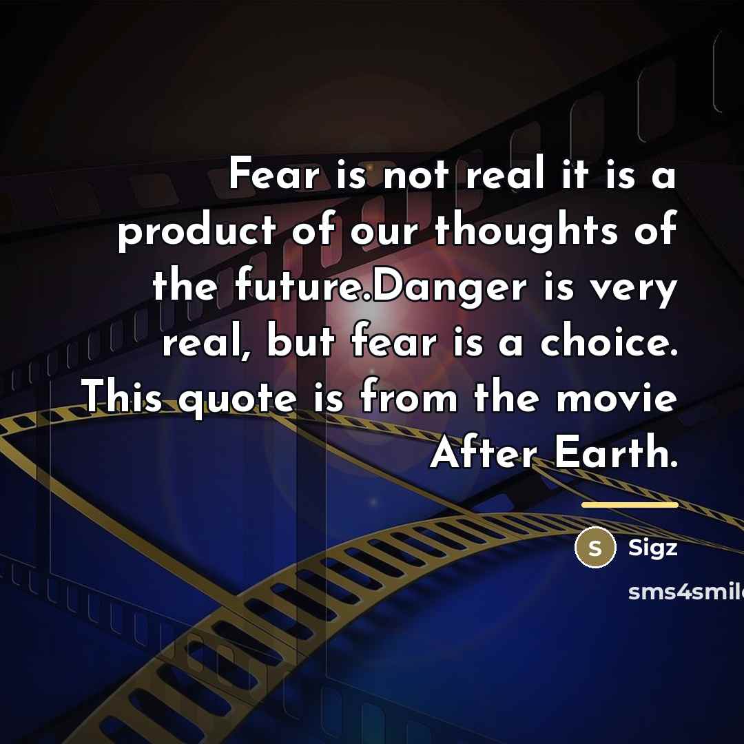 “Fear is not real it is a product of our…” quote by Sigz