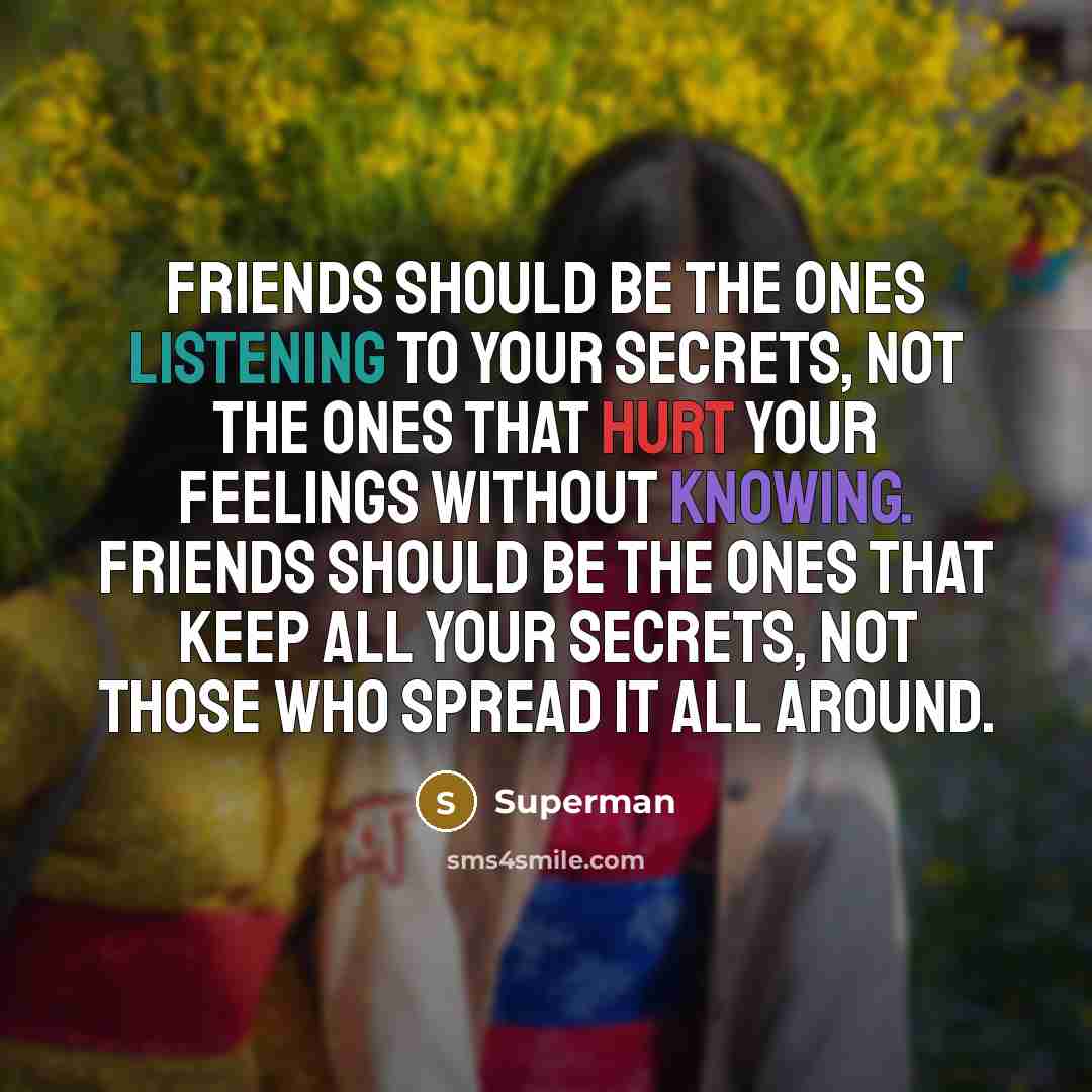“Friends should be the ones listening to your secrets, not…” quote by Superman