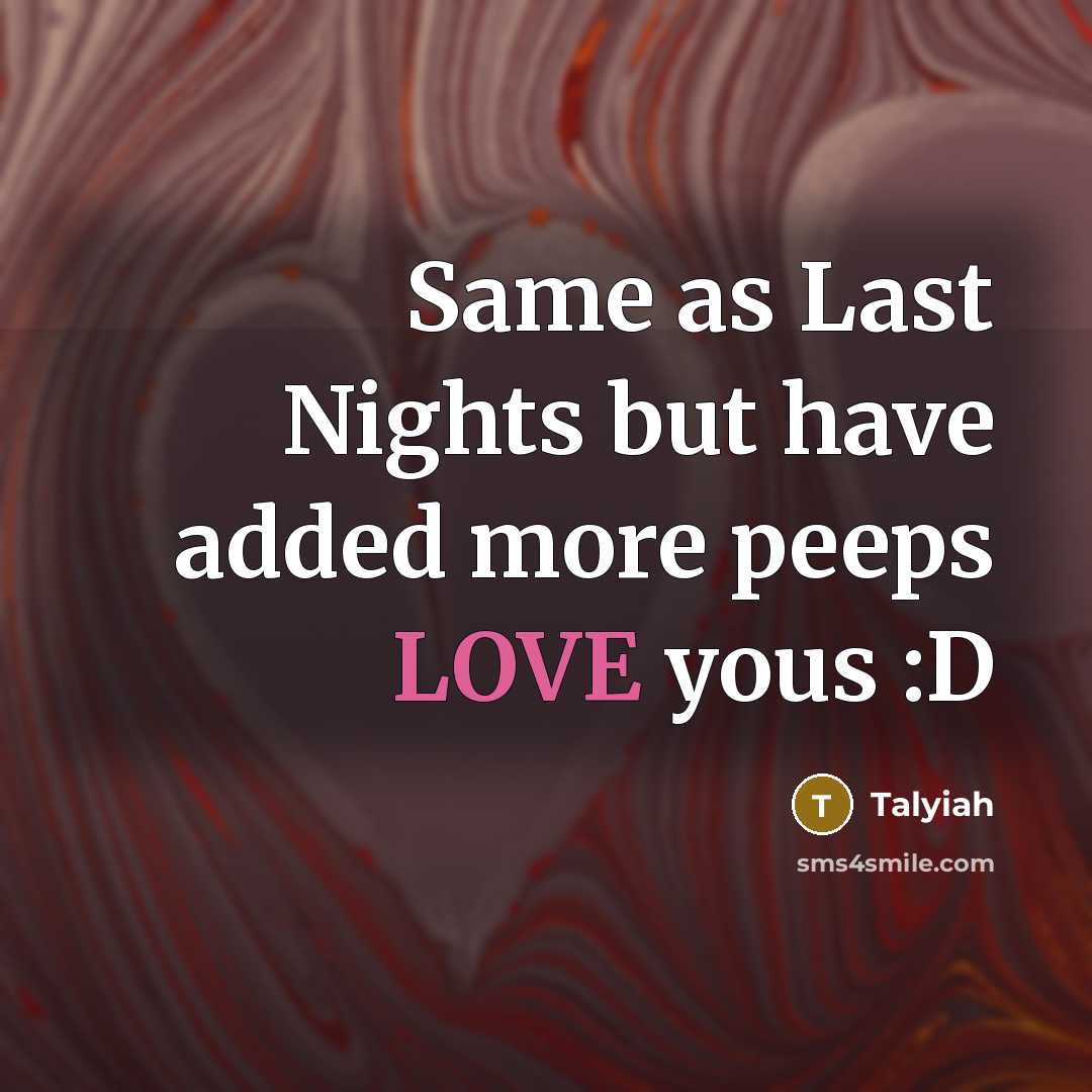 “Same as Last Nights but have added more peeps LOVE…” quote by Talyiah