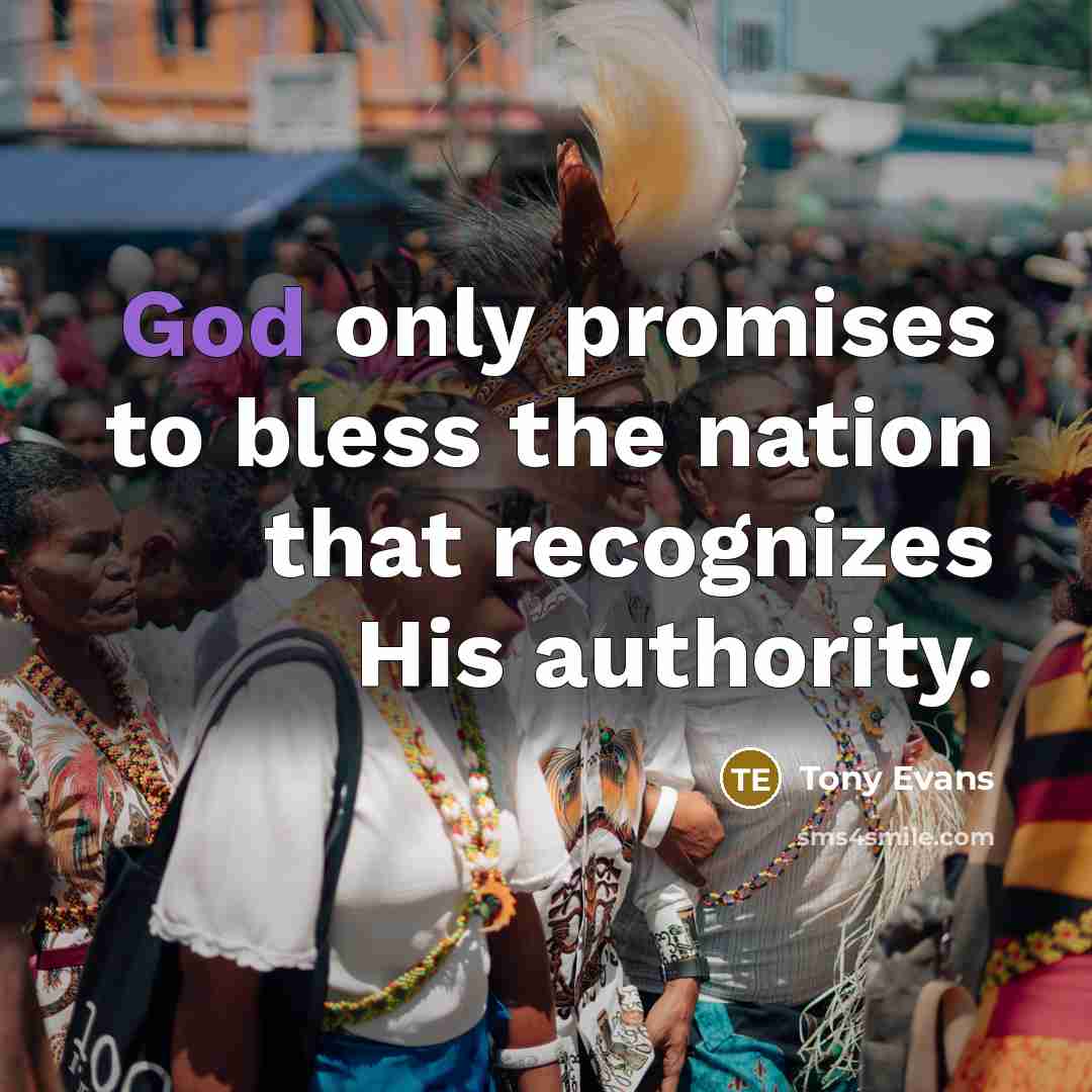 “God only promises to bless the nation that recognizes His…” quote by Tony Evans