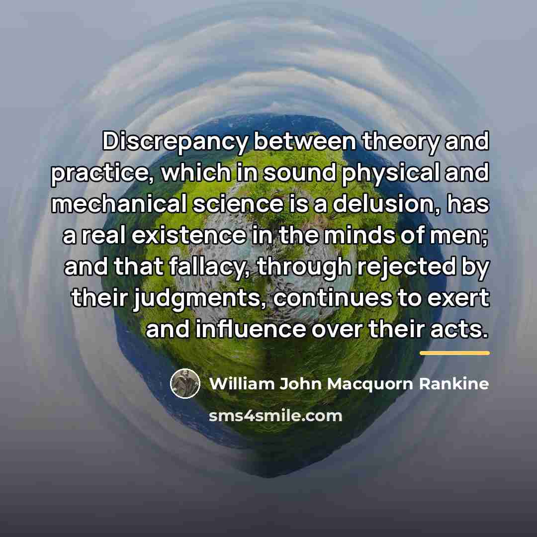 “Discrepancy between theory and practice, which in sound physical and…” quote by William John Macquorn Rankine